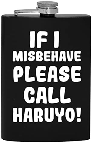 Ako se Loše ponašam, pozovite Haruyo-8oz Hip flašu za alkohol