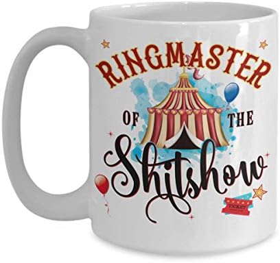 Ringmaster of the Shitshow šolja za majke dan Funny 11 ili 15 oz bijele keramike sarkastičan kafa komentar čaj kup za žene